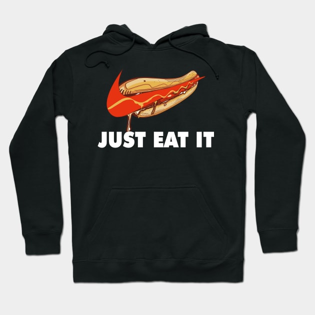 Just eat it Hoodie by IamValkyrie